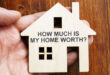 7 Factors Determine the Value of Your Home